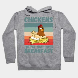 Chickens The Pet That Poops Breakfast, Funny Chicken Hoodie